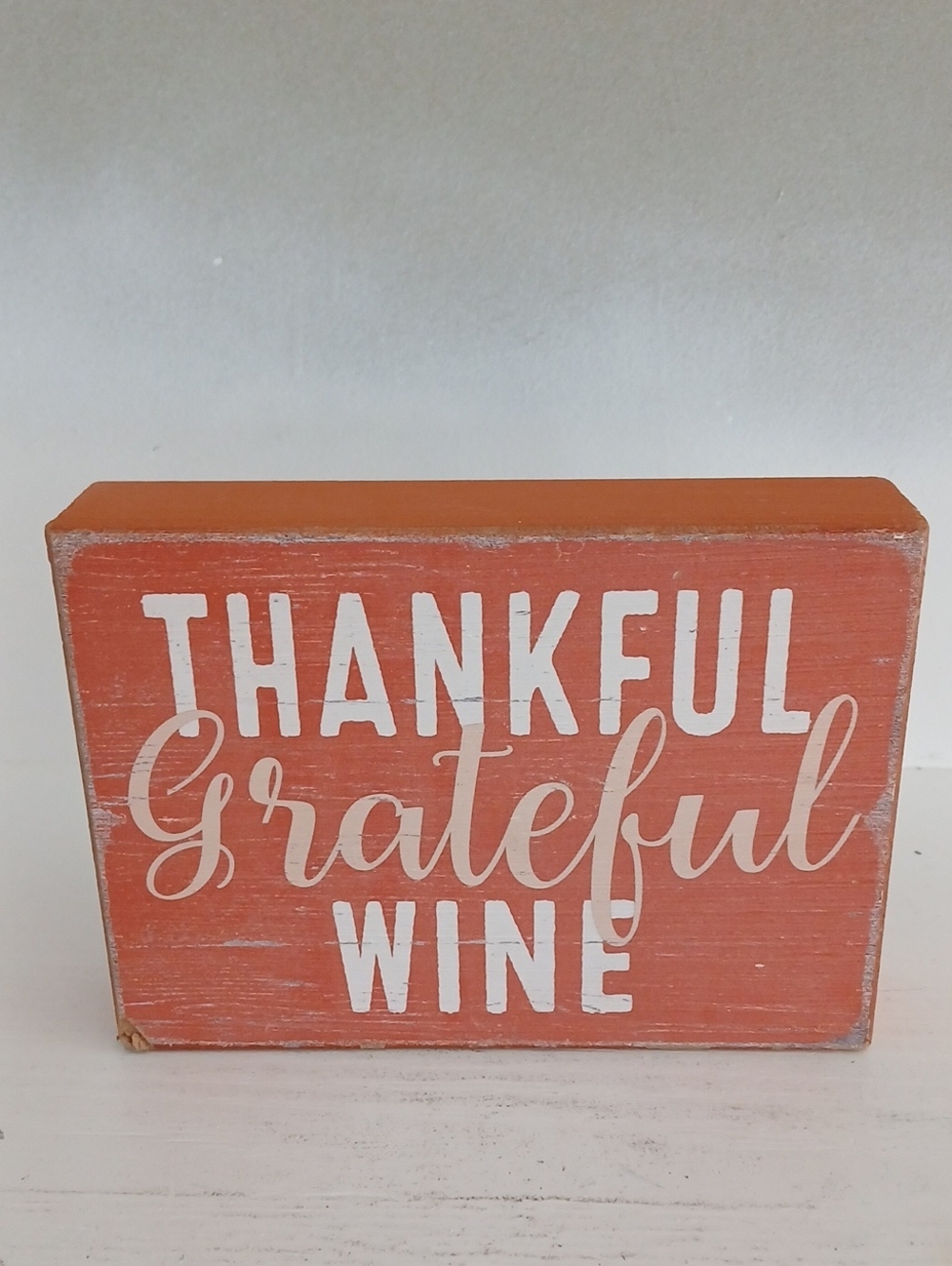 Thankful Grateful Wine Rustic Orange Wooden Block Sign